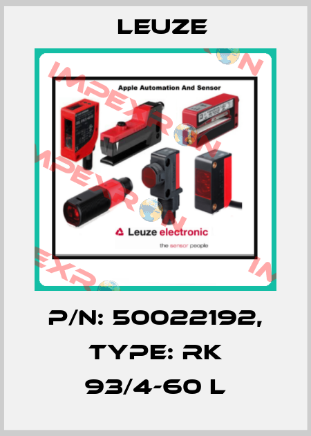 P/N: 50022192, Type: RK 93/4-60 L Leuze
