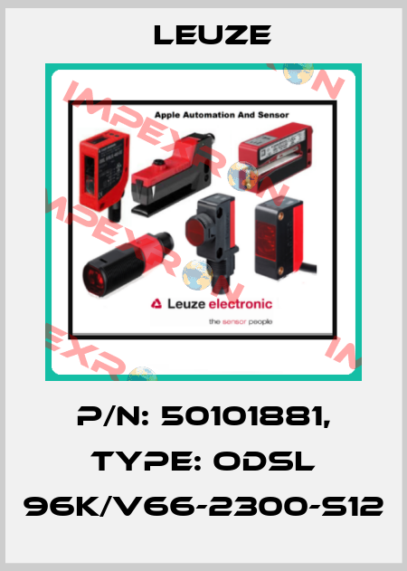 p/n: 50101881, Type: ODSL 96K/V66-2300-S12 Leuze