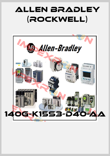 140G-K15S3-D40-AA  Allen Bradley (Rockwell)