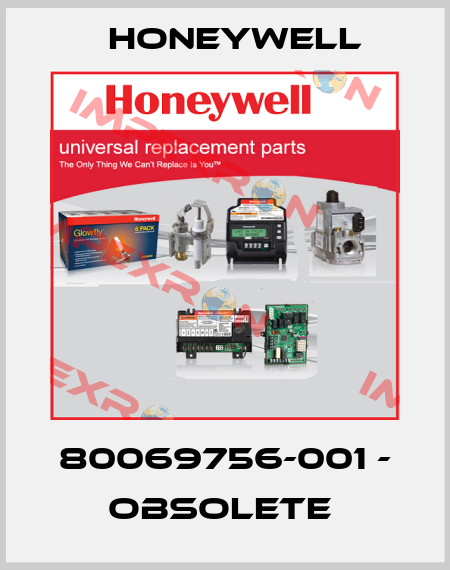 80069756-001 - OBSOLETE  Honeywell