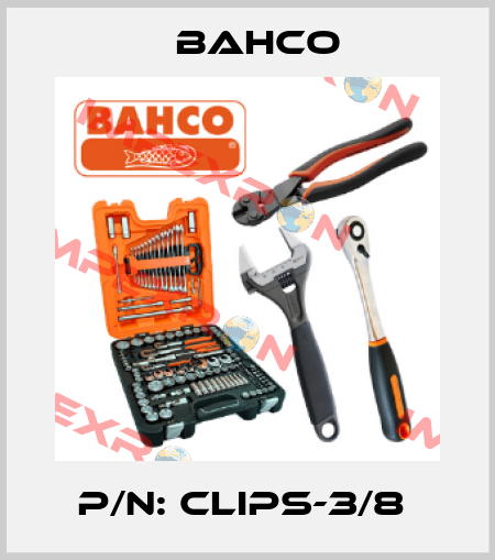 P/N: CLIPS-3/8  Bahco