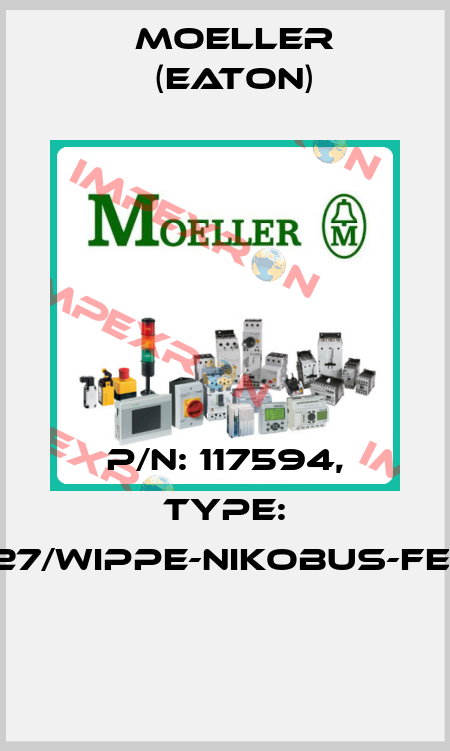 P/N: 117594, Type: 104-00027/WIPPE-NIKOBUS-FEEDB.-A-A  Moeller (Eaton)