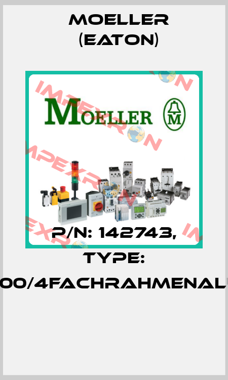 P/N: 142743, Type: 158-76400/4FACHRAHMENALUBLACK  Moeller (Eaton)