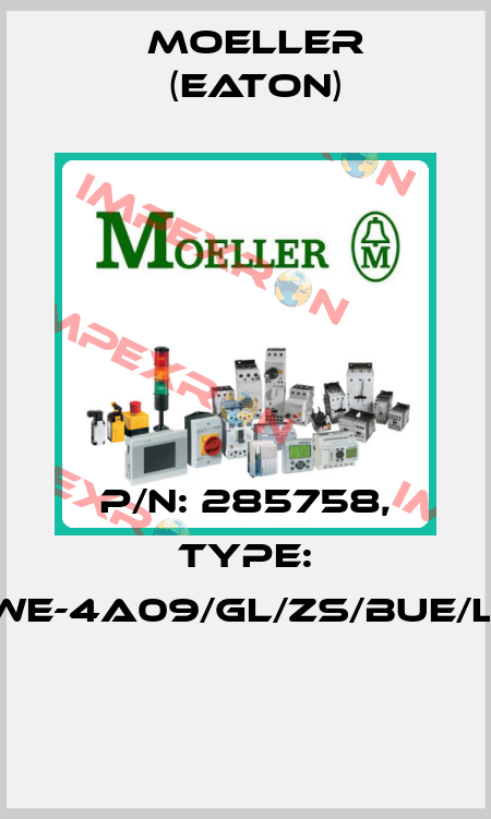 P/N: 285758, Type: NWE-4A09/GL/ZS/BUE/LEI  Moeller (Eaton)