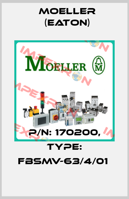P/N: 170200, Type: FBSMV-63/4/01  Moeller (Eaton)