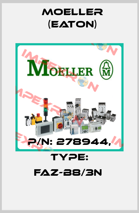 P/N: 278944, Type: FAZ-B8/3N  Moeller (Eaton)