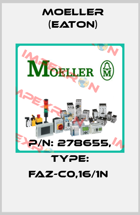 P/N: 278655, Type: FAZ-C0,16/1N  Moeller (Eaton)