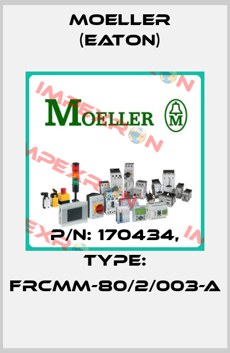 P/N: 170434, Type: FRCMM-80/2/003-A Moeller (Eaton)