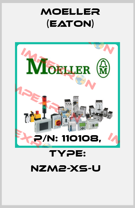 P/N: 110108, Type: NZM2-XS-U  Moeller (Eaton)