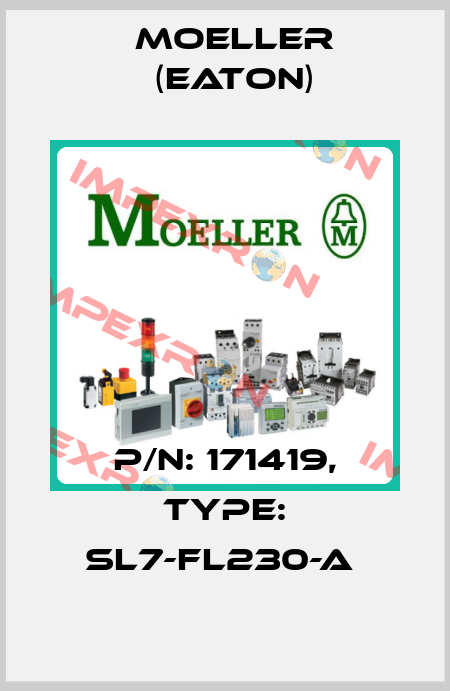 P/N: 171419, Type: SL7-FL230-A  Moeller (Eaton)