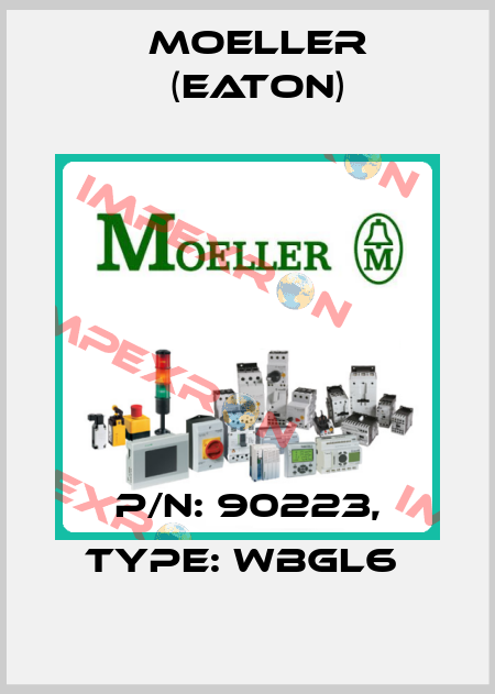 P/N: 90223, Type: WBGL6  Moeller (Eaton)