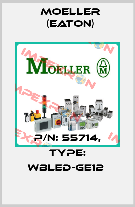 P/N: 55714, Type: WBLED-GE12  Moeller (Eaton)