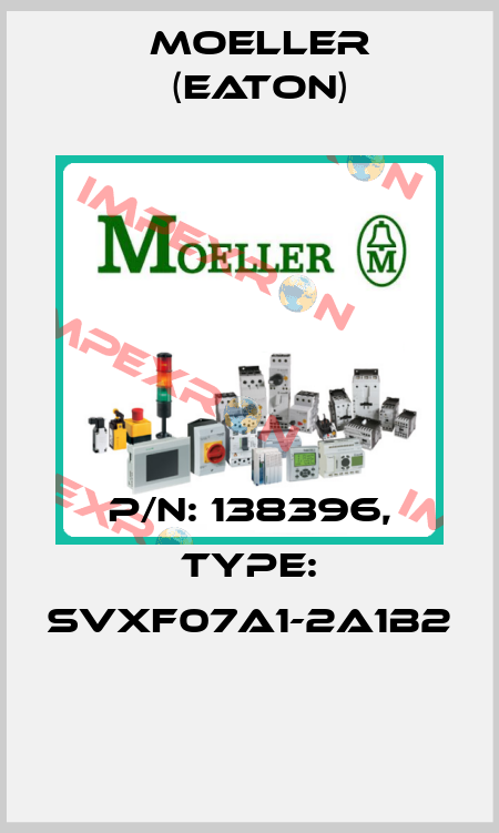P/N: 138396, Type: SVXF07A1-2A1B2  Moeller (Eaton)