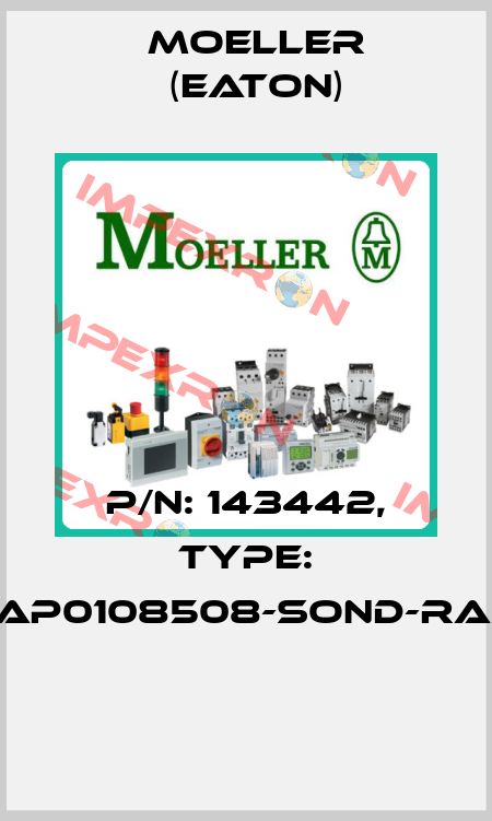 P/N: 143442, Type: XAP0108508-SOND-RAL*  Moeller (Eaton)