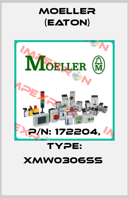 P/N: 172204, Type: XMW0306SS  Moeller (Eaton)