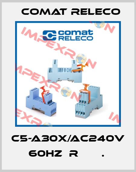 C5-A30X/AC240V 60HZ  R       .  Comat Releco
