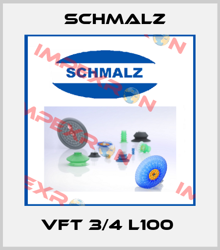 VFT 3/4 L100  Schmalz
