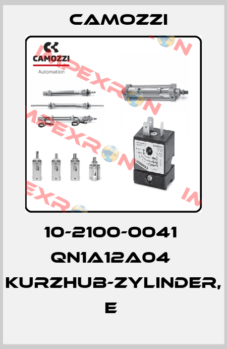 10-2100-0041  QN1A12A04  KURZHUB-ZYLINDER, E  Camozzi