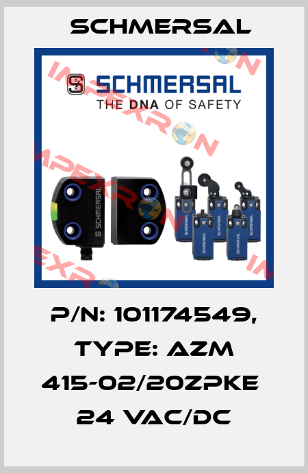 p/n: 101174549, Type: AZM 415-02/20ZPKE  24 VAC/DC Schmersal