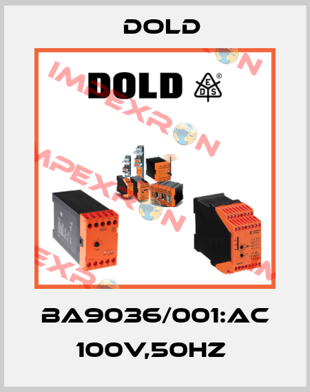 BA9036/001:AC 100V,50HZ  Dold