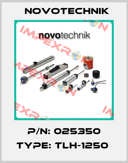 P/N: 025350 Type: TLH-1250  Novotechnik