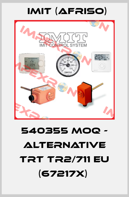 540355 MOQ - alternative TRT TR2/711 EU (67217X)  IMIT (Afriso)