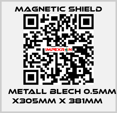 μ Metall Blech 0.5mm x305mm x 381mm  Magnetic Shield