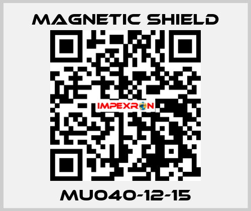 MU040-12-15 Magnetic Shield