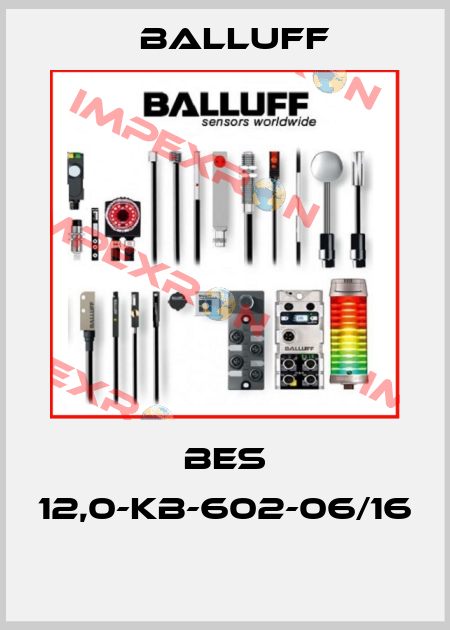BES 12,0-KB-602-06/16  Balluff