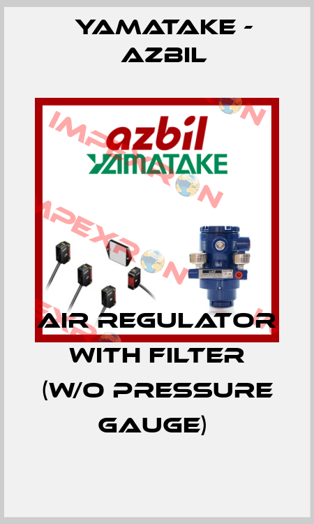 AIR REGULATOR with FILTER (w/o pressure gauge)  Yamatake - Azbil