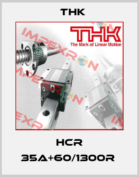 HCR 35A+60/1300R  THK