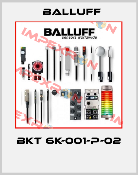BKT 6K-001-P-02  Balluff