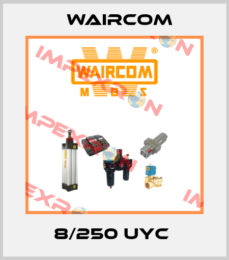 8/250 UYC  Waircom