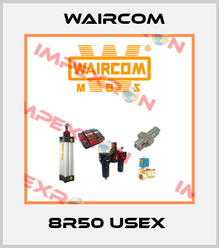 8R50 USEX  Waircom