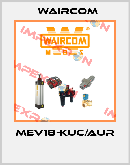 MEV18-KUC/AUR  Waircom