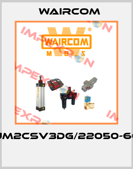UM2CSV3DG/22050-60  Waircom