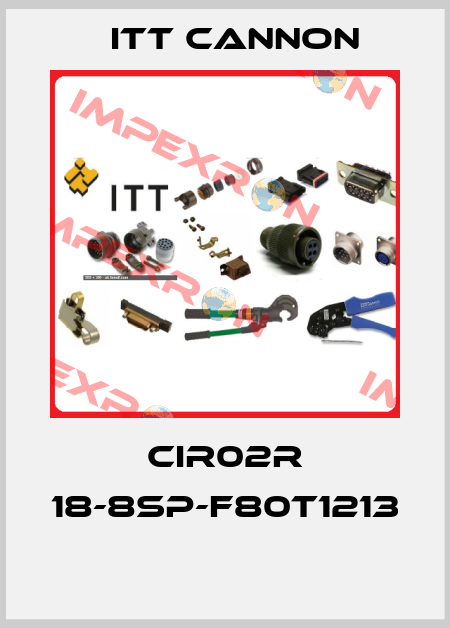 CIR02R 18-8SP-F80T1213  Itt Cannon