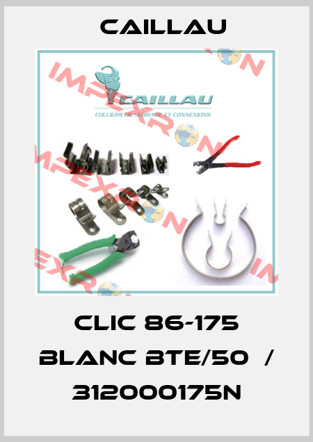 CLIC 86-175 BLANC BTE/50  / 312000175N Caillau