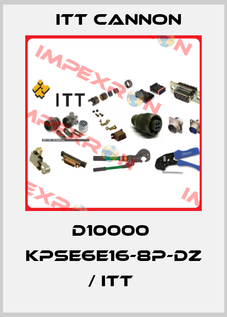 D10000  KPSE6E16-8P-DZ / ITT  Itt Cannon
