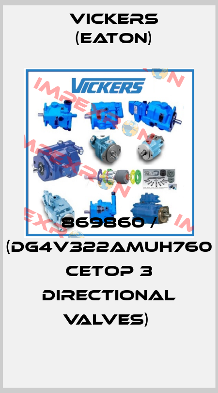 869860 / (DG4V322AMUH760 Cetop 3 Directional Valves)  Vickers (Eaton)