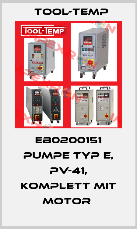 EB0200151 PUMPE TYP E, PV-41, KOMPLETT MIT MOTOR  Tool-Temp