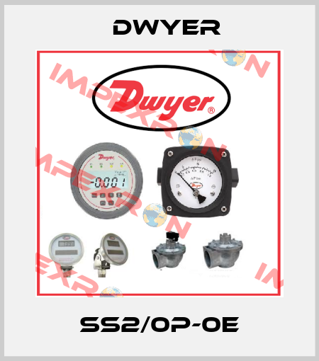 SS2/0P-0E Dwyer