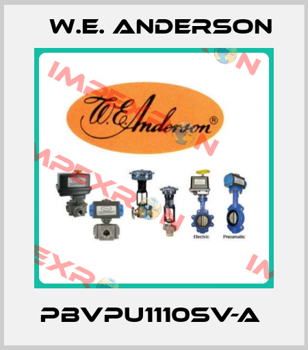 PBVPU1110SV-A  W.E. ANDERSON