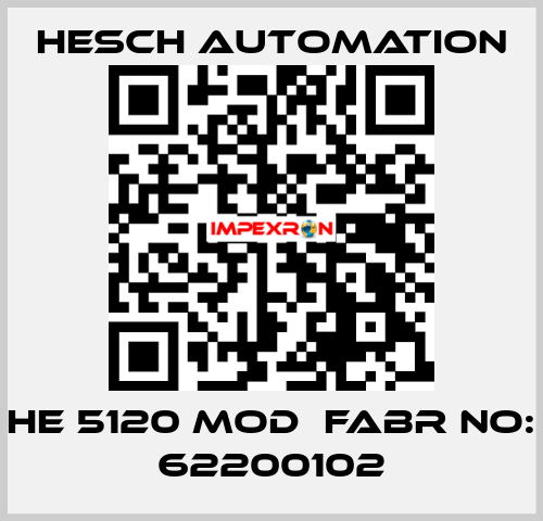 HE 5120 MOD  Fabr No: 62200102 Hesch Automation