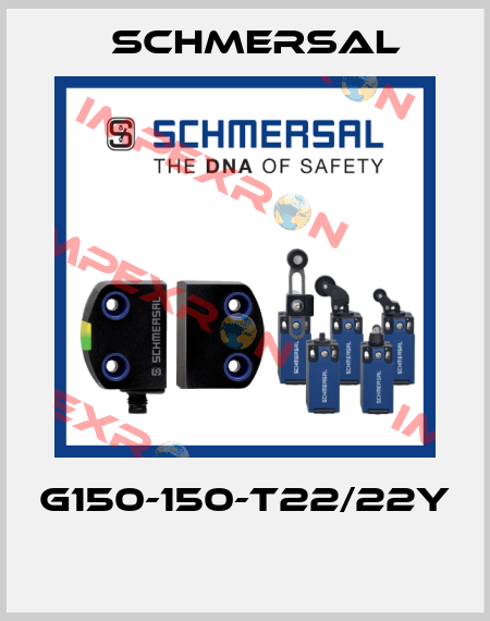 G150-150-T22/22Y  Schmersal