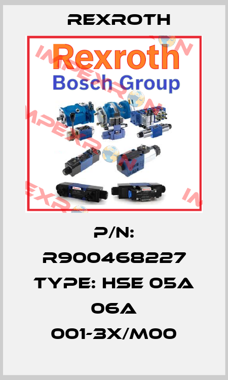 P/N: R900468227 Type: HSE 05A 06A 001-3X/M00 Rexroth
