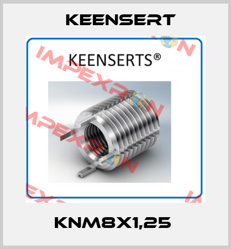 KNM8X1,25  Keensert