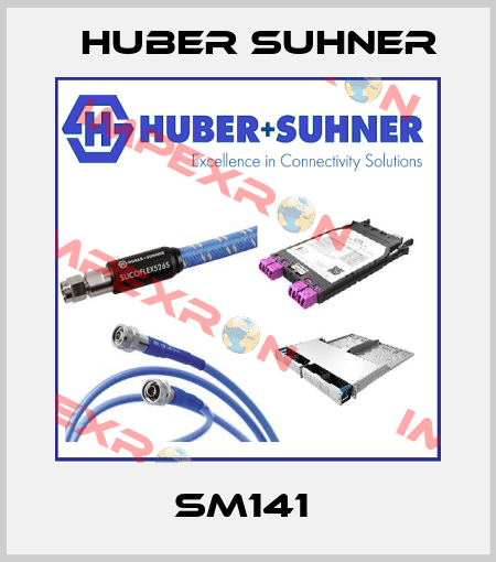 SM141  Huber Suhner