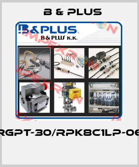 RGPT-30/RPK8C1LP-06  B & PLUS