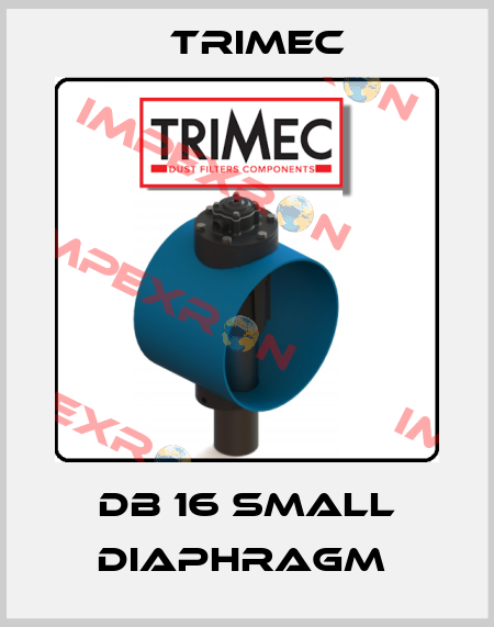 DB 16 Small diaphragm  Trimec